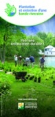 Plantation et entretien d’une bande riveraine Plantation et entretien d’une bande riveraine (Dépliant pdf)